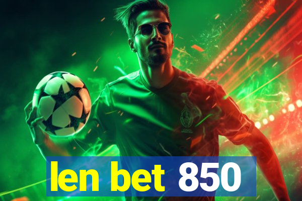 len bet 850